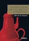 La psicología de los objetos cotidianos Book cover for La psicología de los objetos cotidianos