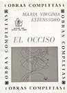 El occiso by Maria Virginia Estenssoro