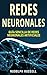 REDES NEURONALES: Guía Senc...