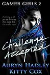 Challenge Accepted by Auryn Hadley