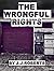 The Wrongful Rights (Willia...
