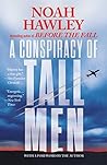 Book cover for A Conspiracy of Tall Men