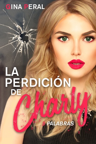 La perdición de Charly (5 palabras)