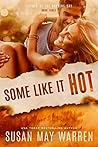 Some Like It Hot by Susan May Warren