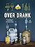 Over drank: Van mout roken tot whisky stoken (Dutch Edition)