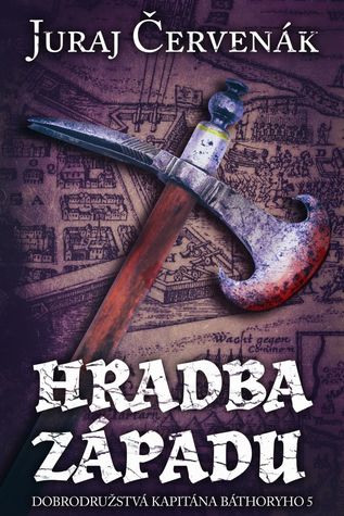 Hradba západu (Dobrodružstvá kapitána Báthoryho, #5)