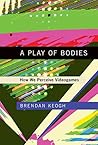 A Play of Bodies:...