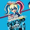Harley Quinn at Super Hero High by Lisa Yee