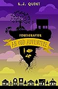 Foreverafter: An Odd Adventure