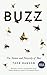 Buzz: The Nature and Necessity of Bees