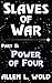 Slaves of War: Part 5: Powe...