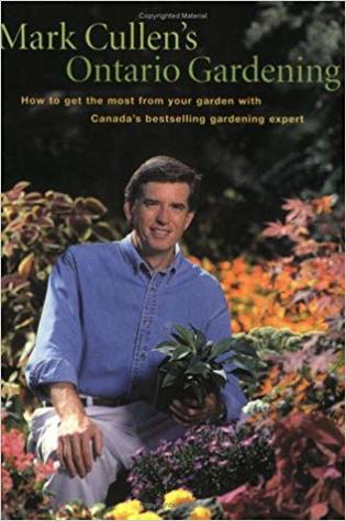 Mark Cullen's Ontario Gardening