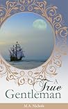 A True Gentleman by M.A. Nichols