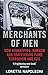 Merchants of Men: How Kidnapping, Ransom and Trafficking Fund Terrorism and ISIS