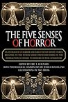 The Five Senses of Horror by Eric J. Guignard The Five Senses of Horror by Eric J. Guignard