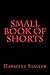 Small Book of Shorts