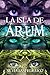 La Isla de Árum by Silvia Sanfederico Roca