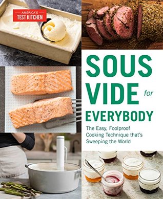 Sous Vide for Everybody: The Easy, Foolproof Cooking Technique That's Sweeping the World (Kindle Edition)