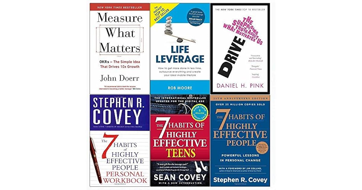 Measure what matters, drive, life leverage, 7 habits of highly