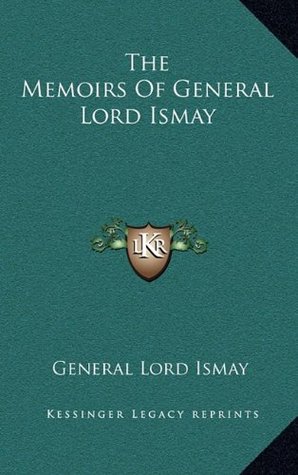 The Memoirs Of General Lord Ismay (Hardcover)