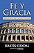 Fe y Gracia by Martin Stendal