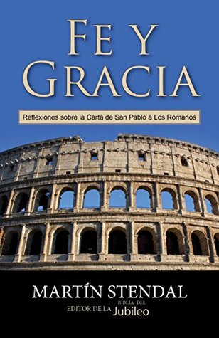 Fe y Gracia: Reflexiones sobre la Carta de San Pablo a Los Romanos