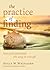 The Practice of Finding by Holly W. Whitcomb