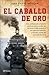 El Caballo de Oro