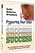 Preparing Your Child for Success: An Accomplished Educator's Approach to Bring Out the Best in Every Child