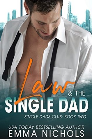 Law & The Single Dad (Single Dads Club, #2)