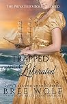Trapped & Liberated by Bree Wolf