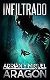 Infiltrado: Una n...