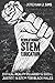 Revolutionary STEM Education by Jeremiah J. Sims