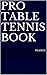 Pro Table Tennis Book by Pradeep