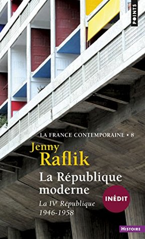 La république moderne. La IVe République (1946-1958) (PTS HISTOIRE)