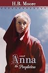 Anna the Prophetess by H.B. Moore