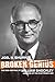 Broken Genius: The Rise and Fall of William Shockley, Creator of the Electronic Age (Macmillan Science)