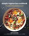 Book cover for The Simply Vegetarian Cookbook: Fuss-Free Recipes Everyone Will Love