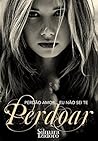 PERDÃO AMOR... EU NÃO SEI TE PERDOAR (Portuguese Edition)