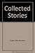 Collecter Stories of Bashevis Singer by Isaac Bashevis Singer