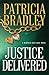 Justice Delivered (Memphis Cold Case #4) by Patricia Bradley