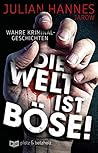 Die Welt ist böse!