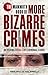 The Mammoth Book of More Bizarre Crimes (Mammoth Books)