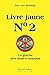 Livre Jaune No.2 (French Edition)