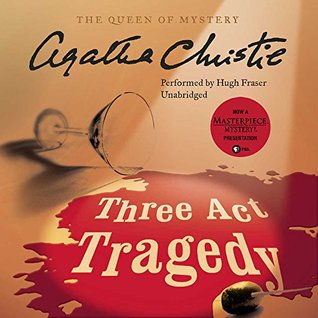 Three ACT Tragedy: A Hercule Poirot Mystery: The Official Authorized Edition