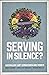 Serving in Silence?: Austra...
