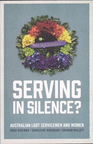 Serving in Silence?: Australian LGBT Servicemen and Women