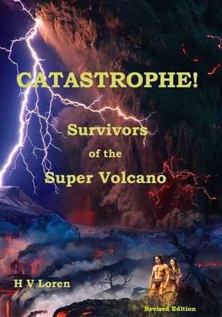 Catastrophe! Survivors of the Super Volcano