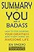 SUMMARY Of You Are a Badass by Book Addict