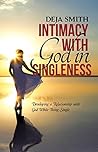 Book cover for Intimacy with God in Singleness: Developing a Relationship with God While Being Single
